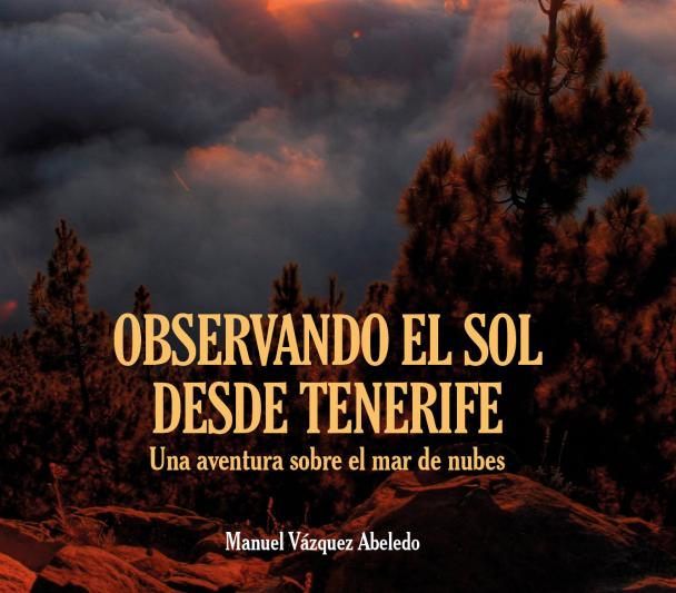 Libro “Observando el Sol desde Tenerife" de Manuel Vázquez Abeledo