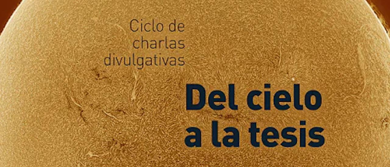 Cartel de la nueva sesión del ciclo “Del Cielo a la Tesis”