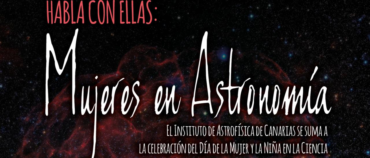 Poster of the activity "Habla con ellas: Mujeres en Astronomía"