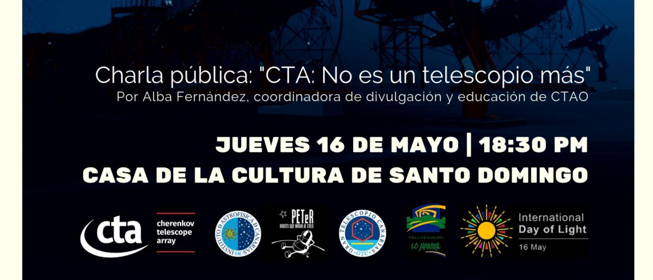 Cartel de la charla pública "CTA: No es un telescopio más" para la celebración del Día Internacional de la Luz 