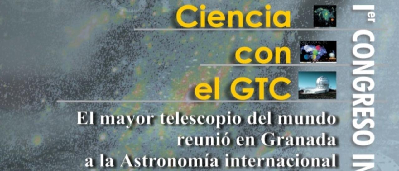 Cover Science with GTC. The largest telescope in the world brought together International Astronomy in Granada