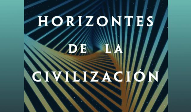 Cartel de la presentación del libro Horizontes de la Civilización 
