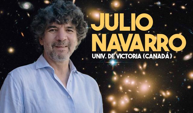Poster for the talk “Cosmology: the nightmare of contemporary Physics?”, featuring an image of Julio Navarro against a background of galaxies and event information: Friday 10 July, 17:00, Museo de la Ciencia y el Cosmos.