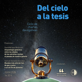 Cartel de la la segunda sesión del ciclo de divulgación científica “Del cielo a la tesis” Cartel de la la segunda sesión del ciclo de divulgación científica “Del cielo a la tesis”