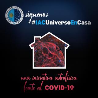 Campaña #IACUniversoEnCasa Imagen de la campaña #IACUniversoEnCasa